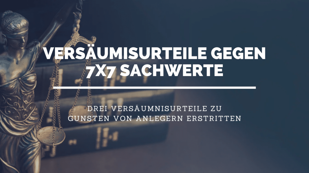 Drei Versäumnisurteil gegen 7x7sachwerte erstritten